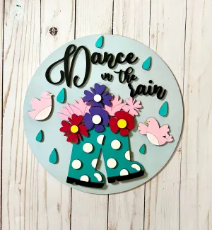 Dance in the Rain Round Wood Sign