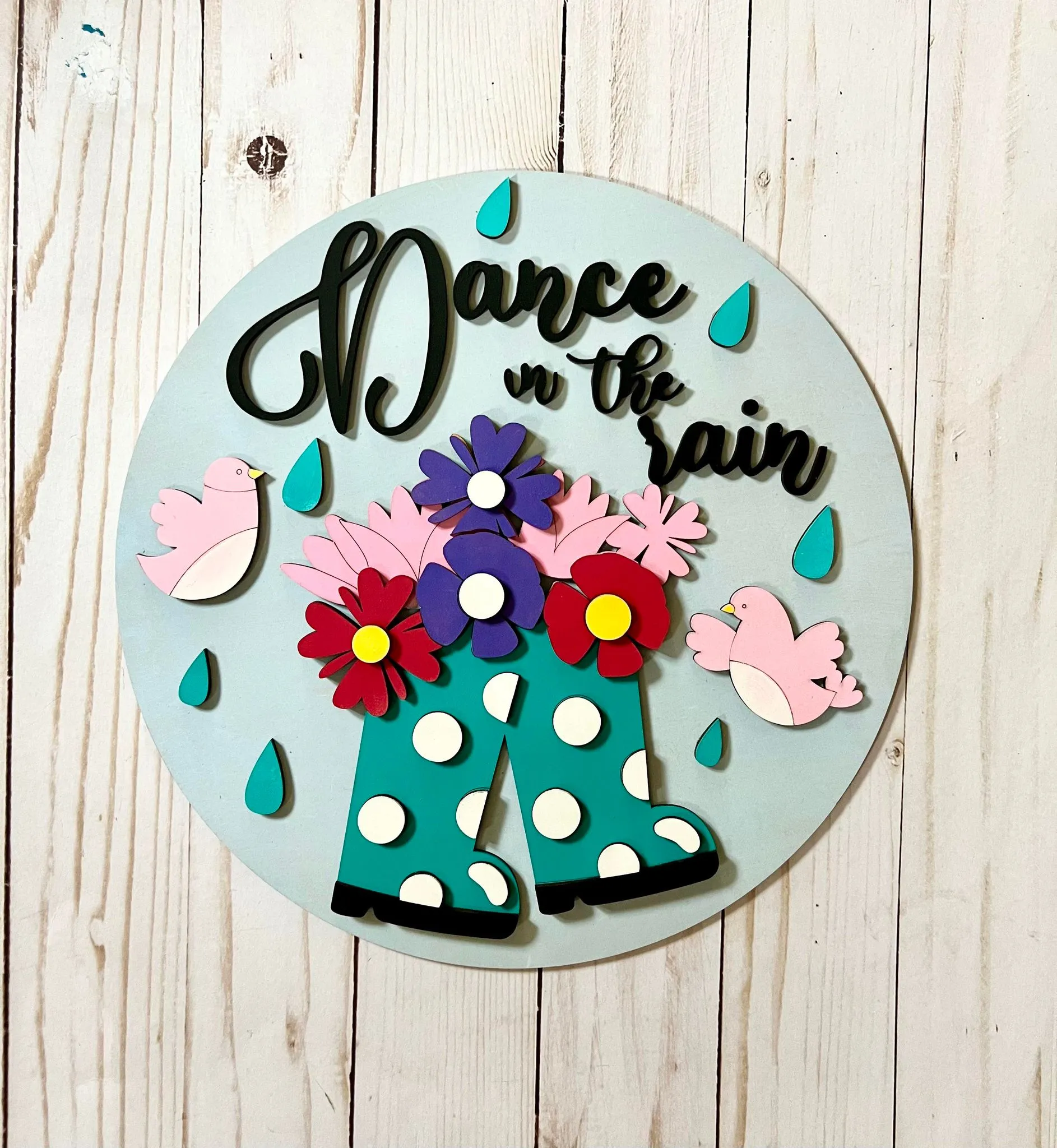 Dance in the Rain Round Wood Sign